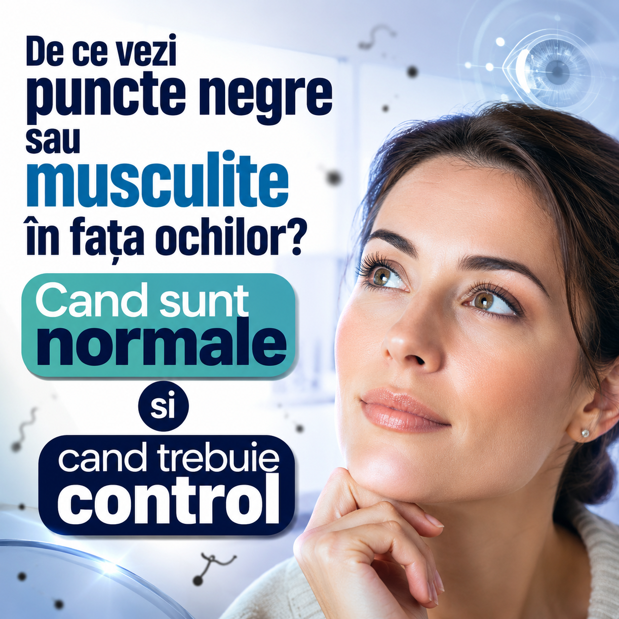 oftalmologie si consult de vedere: de ce vezi scame sau musculite