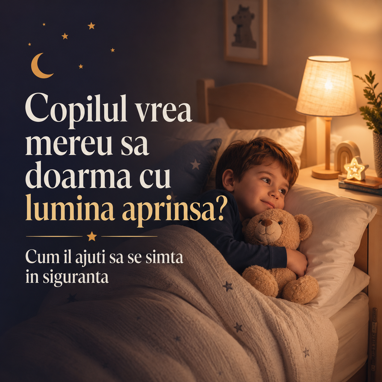 parenting si somnul copilului: copilul adoarme cu lumina aprinsa sau lumina de veghe