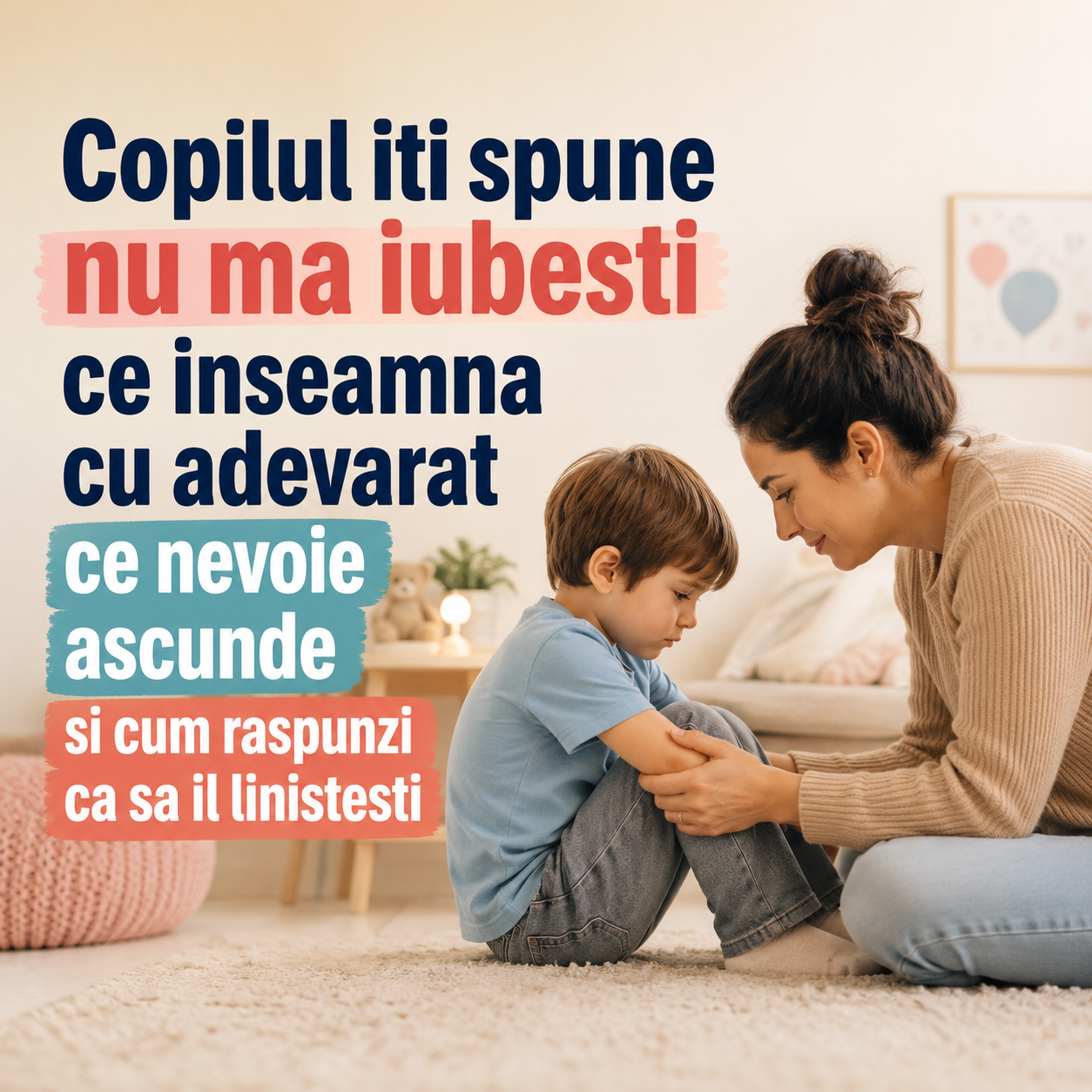 parenting - ce inseamna cand copilul spune ca nu il iubesti, cand nu se simte iubit