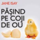 Pasind pe coji de ou