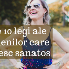 Cele 10 legi esentiale ale unei vieti sanatoase!