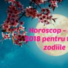Horoscopul lunii MAI 2018: Ce surprize trăiesc zodiile în cea mai frumoasă perioadă a anului?