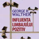 Carte: Influenta limbajului pozitiv