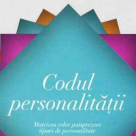 Codul personalitatii. Matricea celor paisprezece tipuri de personalitate 