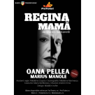 ProTicket prezintă „Regina Mamă” cu Oana Pellea și Marius Manole, într-o premieră teatrală de excepție