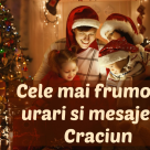Top 35 Cele mai frumoase mesaje si urari de Craciun pentru cei dragi tie!