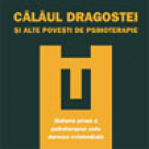 Calaul dragostei. Si alte povesti de psihoterapie
