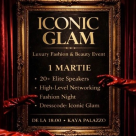 ICONIC GLAM reunește elitele din beauty, fashion și business pe 1 martie, la București