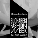 Mercedes-Benz lansează competiția Fashion Talent Award în cadrul  Mercedes-Benz Bucharest Fashion Week, adresată tinerelor talente din designul vestimentar