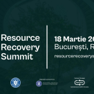 Peste 20 de lideri europeni ai economiei circulare vin pe 18 martie la București pentru Resource Recovery Summit 2026