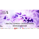 Practici expresiv-creative pentru neurodiversitate, un proiect de terapie prin artă dedicat copiilor neurodivergenți și pacienți
