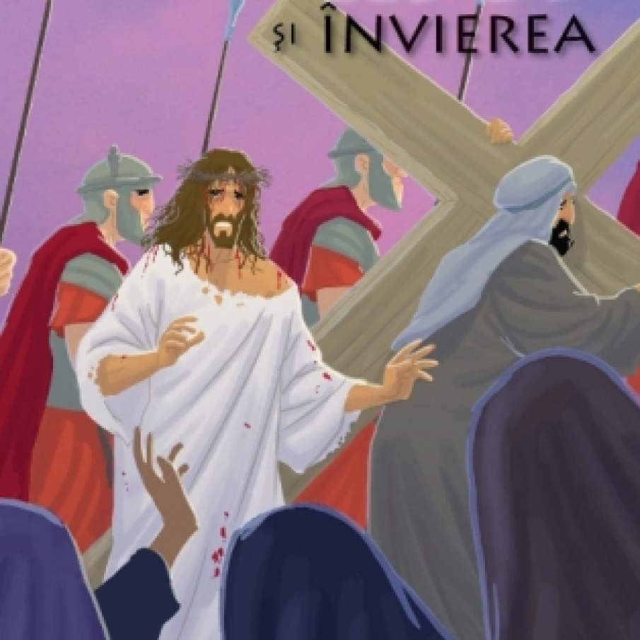 Iisus si invierea. Biblia pentru copii 