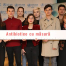 Organizația Mondială a Sănătății: Vremea antibioticelor trece! Trebuie să acționăm acum!
