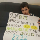 David sufera de paralizie cerebrala, dar face progrese. Are mare nevoie de noi!