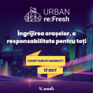 Te deranjează clădirile care stau să cadă sau zonele părăsite din orașe? Hai la Urban re:Fresh 2022 pentru a găsi soluțiile