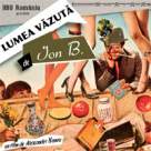 Lumea vazuta de Ion B. - Cel Mai Bun Documentar Balcanic la Dokufest