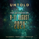 UNTOLD 2024: 8-11 AUGUST