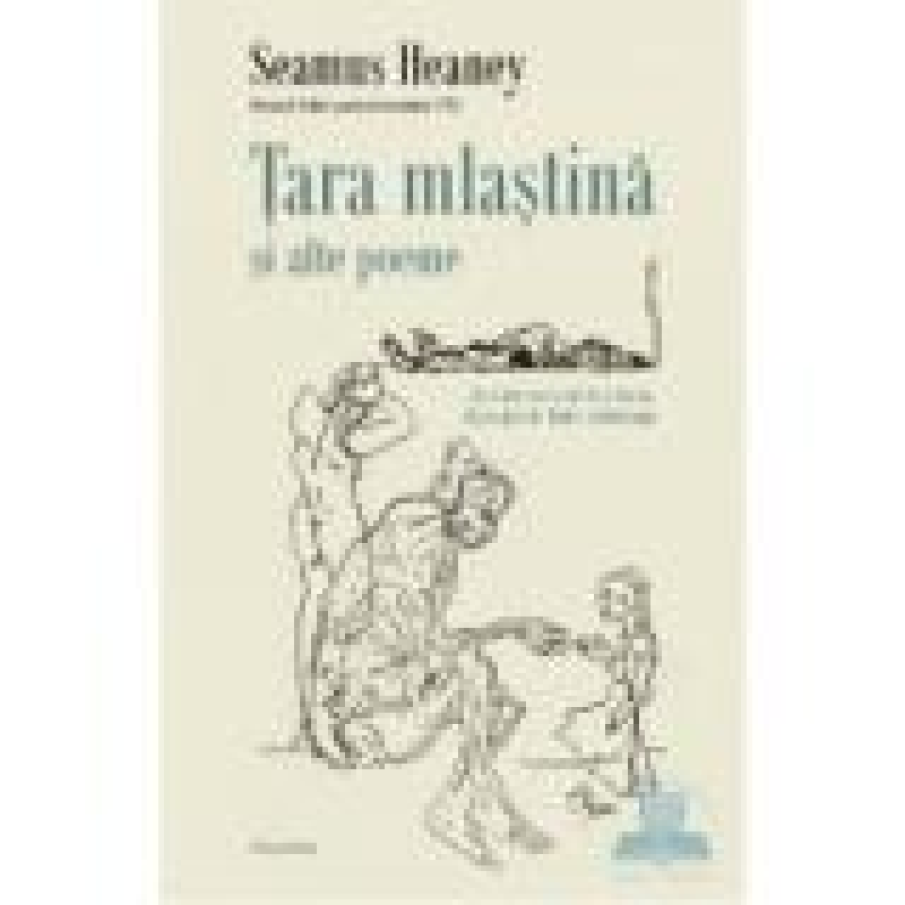  Tara mlastina si alte poemede  Seamus Heaney