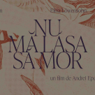 ”Nu mă lăsa să mor” - o poveste de ficțiune despre realitatea dureroasă a singurătății, din 5 decembrie în cinematografe