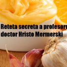 Reteta profesorului doctor Hristo Mermerski - Cel mai puternic Remediu Detoxifiant si Vindecator