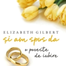 Si am spus da. O poveste de iubire.