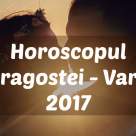 Horoscopul DRAGOSTEI - Vara 2017 pentru toate zodiile