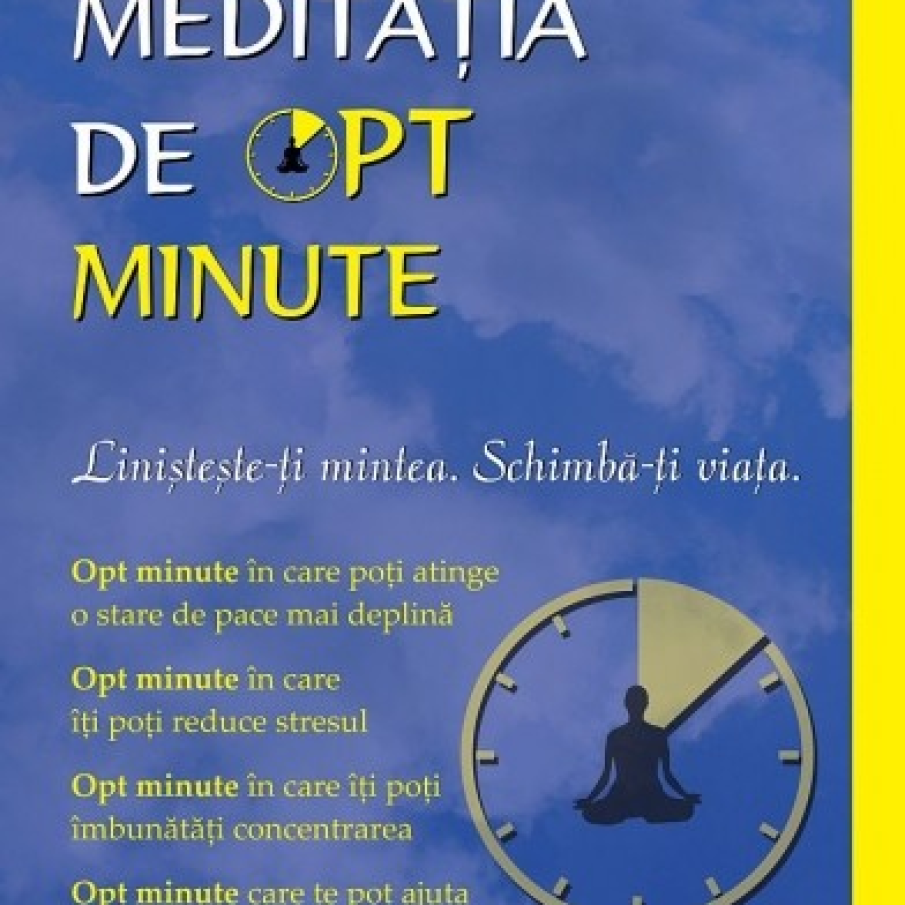  Meditatia de opt minute - Linisteste-ti mintea. Schimba-ti viata de Victor Davich	