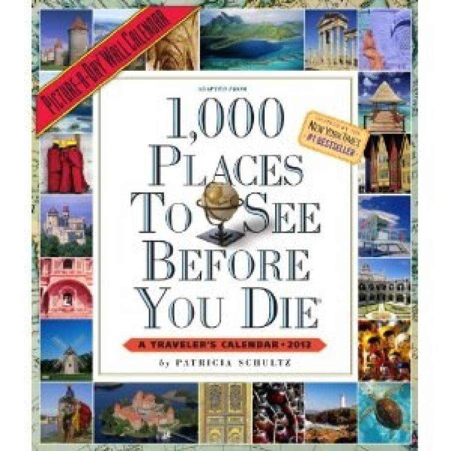 Calendar: 1000 de locuri pe care trebuie sa le vezi