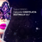Testul Ceresc: Care este CONSTELATIA DESTINULUI tau?
