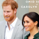 „Drumul spre libertate – Harry & Meghan. Odiseea unei Familii Regale moderne” – povestea veritabilă a Ducelui și Ducesei de Sussex