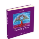 Darul prezentului... 'The Gift of Now'
