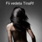 Fii vedeta TinaR 2009!