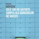 Carte: Cele 100 de secrete simple ale oamenilor de succes