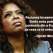 Oprah Winfrey: Cuvinte pentru următorii 50 de ani din viața ta