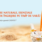 Descopera produsele naturale Cremeria, esentiale pentru trusa ta de ingrijire pe timp de vara