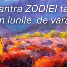 Horoscop - Mantra zodiei tale pentru lunile de vară: cuvinte menite să te inspire, să te vindece și să îți dea putere când simți că nu mai poți