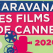 Weekend cu filme de pe croazetă aduse de Caravana Les Films de Cannes à Snagov!