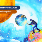 Testul implinirii spirituale: Ce dorinta ti se va indeplini?