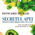 Secretul apei. Terapia prin hidratare celulara