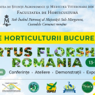  Zilele Horticulturii Bucurestene si Hortus FlorShow Romania – tot ce vreti sa stiti despre flori, plante si gradina!