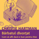 Carte: Barbatul divortat. Cum sa afli daca e bun pentru tine