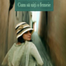 Afla daca poti sa uiti o femeie