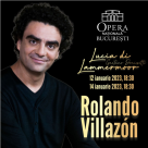 Rolando Villazón, prima dată în România pe scena Operei Naționale București