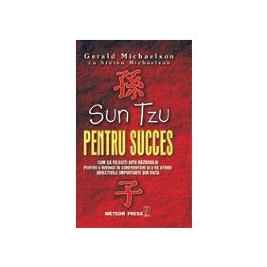  Sun Tzu pentru succes de Gerald Michaelson, Steven Michaelson