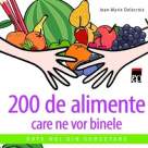 200 De Alimente Care Ne Vor Binele