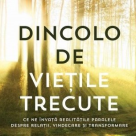 Dincolo de vietile trecute