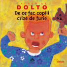 De ce fac copiii crize de furie