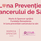 Marks & Spencer susține campania de prevenție a cancerului de sân prin continuarea parteneriatului cu Fundația Renașterea 