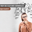Cel mai greu test de cultura generala: Poti obtine punctaj maxim?