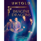 TRUPA IMAGINE DRAGONS VINE PENTRU PRIMA DATĂ ÎN ROMÂNIA, LA UNTOLD 2023!